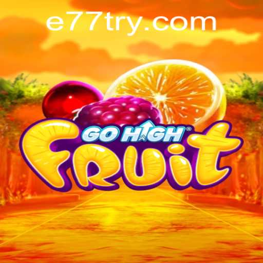 Exploring the Exciting World of GoHighFruit: A Fresh Twist to Classic Gaming